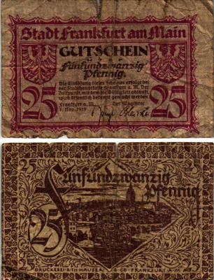 ФРАНКФУРТ-НА-МАЙНЕ 25 ПФЕННИГОВ 1919 1 НОЯБРЯ 1919, НОТГЕЛЬД, ЗЕМЛЯ ГЕССЕН Keller F16.2a бумага 6318-26-2-1