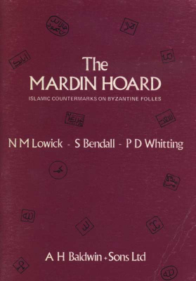 Н.М. ЛОВИК, С. БЕНДАЛЛЬ, П.Д. ВИТТИНГ МАРДИНСКИЙ КЛАД. ИСЛАМСКОЕ КЛЕЙМО НА ВИЗАНТИЙСКИХ ФОЛЛИСАХ 1977 N.M. LOWICK, S. BENDALL, P.D. WHITTING, THE MARDIN HOARD, ISLAMIC COUNTERMARKS ON BYZANTINE FOLLES, 79 СТРАНИЦ + ИЛЛЮСТРАЦИИ английский 00-01-13-13