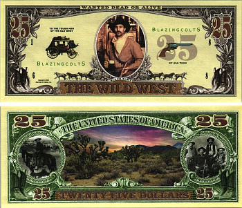 США 25 ДОЛЛАРОВ 2002 СУВЕНИРНАЯ БАНКНОТА, ГРАБИТЕЛИ ДИЛИЖАНСОВ, РАЗЫСКИВАЕТСЯ ЖИВЫМ ИЛИ МЕРТВЫМ, BLACK BART бумага UNC (ПРЕСС) 7198-43-4-2