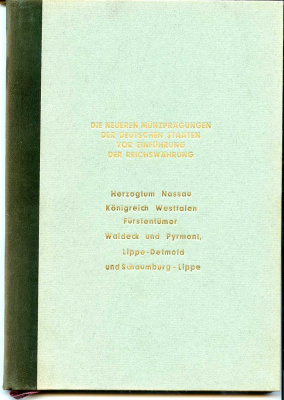 Kurt Jaeger Die neueren M?nzpr?gungen der deutschen Staaten vor Einf?hrung der Reichsw?hrung. Heft 7: Herzogtum Nassau, K?nigreich Westfalen, F?rstentumer Waldeck und Pyrmont, Lippe-Detmold und Schaumburg-Lippe чеканка монет Нассау, Вестфалии, Вальдека и 
