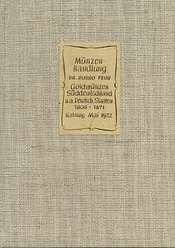 Д-Р БУССО ПОЙС КАТАЛОГ ЗОЛОТЫХ МОНЕТ ЮЖНОЙ ГЕРМАНИИ И ДРУГИХ ГЕРМАНСКИХ ГОСУДАРСТВ 1806-1871 1952 DR. BUSSO PEUS GOLDMUNZEN SUDDEUTSCHLAND U.A. DEUTSCHE STAATEN 1806-1871, 33 СТРАНИЦЫ БЕЗ ИЛЛЮСТРАЦИЙ 00-01-02-11