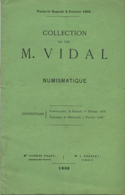 ПРОДАЖА КОЛЛЕКЦИИ ПОКОЙНОГО М. ВИДАЛЯ 1868 COLLECTION DE FEU M. VIDAL, СОДЕРЖИТ В СЕБЕ МОНЕТЫ РАЗЛИЧНЫХ СТРАН, В ТОМ ЧИСЛЕ И РОССИИ 00-01-02-13