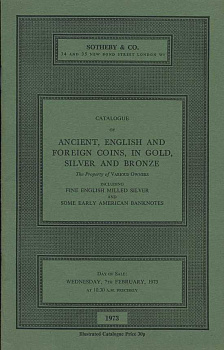 SOTHEBY & CO КАТАЛОГ АНТИЧНЫХ, АНГЛИЙСКИХ И ЗАРУБЕЖНЫХ МОНЕТ В ЗОЛОТЕ, СЕРЕБРЕ И БРОНЗЕ, ВКЛЮЧАЯ АНГЛИЙСКИЕ СЕРЕБРЯНЫЕ СТАНОЧНЫЕ МОНЕТЫ И НЕСКОЛЬКО РАННИХ АМЕРИКАНСКИХ БАНКНОТ. РАЗЛИЧНЫЕ ВЛАДЕЛЬЦЫ 26702 SOTHEBY & CO 00-01-11-09