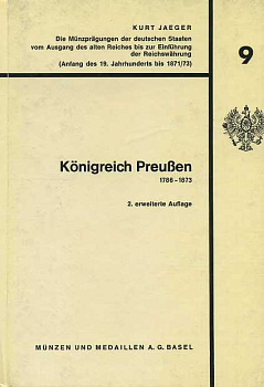 КУРТ ЕГЕР КОРОЛЕВСТВО ПРУССИЯ 1786-1873 2-Е ИЗДАНИЕ (СЕРИЯ 'МОНЕТЫ НЕМЕЦКИХ ЗЕМЕЛЬ С НАЧАЛА ПЕРВОГО РЕЙХА ДО НАЧАЛА ВТОРОГО РЕЙХА') 1970 KURT JAEGER, KONIGREICH PREUSSEN 1786-1873 2. ERWEITERTE AUFLAGE, DIE MUNZPRAGUNGEN DER DEUTSCHEN STAATEN 00-01-06-16