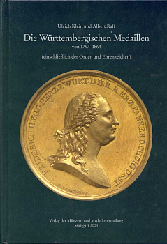 Ulrich Klein und Albert Raff 2003 Wurttembergischen medaillen (Вюрембергские медали) 1797-1864, 418 страниц, с дарственной подписью авторов 00-01-15-13