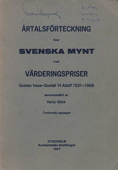 ГАРРИ ГЛЮК КАТАЛОГ ШВЕДСКИХ МОНЕТ ОТ ГУСТАВА I ВАЗЫ ДО ГУСТАВА VI АДОЛЬФА 1521-1966 + ОЦЕНКА 1967 HARRY GLUCK, ARTALSFORTECKNING OVER SVENSKA MYNT MED VARDERINGSPRISER GUSTAV VASA - GUSTAF VI ADOLF 1521-1966, 132 СТРАНИЦЫ шведский 00-01-14-05