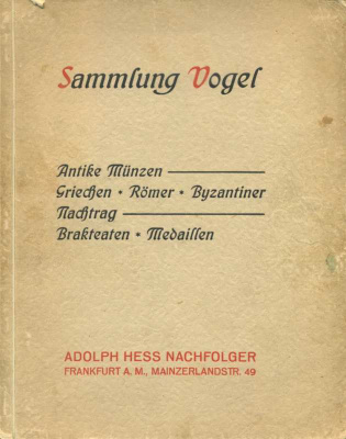 ADOLF HESS NACHFOLDER ВЕСТНИК КОЛЛЕКЦИОНЕРА. АНТИЧНЫЕ МОНЕТЫ. ГРЕЦИЯ, РИМ, ВИЗАНТИЯ. БРАКТЕАТЫ. МЕДАЛИ 1929 SAMLUNG VOGEL. ANTIKE MUNZEN. GRIECHEN, ROMER, BYZANTINER. BRAKTEATEN, MEDAILLEN, 74 СТРАНИЦЫ + ТАБЛИЦЫ С ИЛЛЮСТРАЦИЯМИ немецкий 00-01-13-16