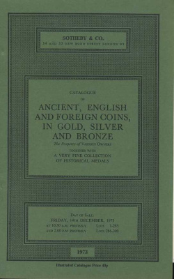 SOTHEBY & CO КАТАЛОГ АНТИЧНЫХ, АНГЛИЙСКИХ И ЗАРУБЕЖНЫХ МОНЕТ В ЗОЛОТЕ, СЕРЕБРЕ И БРОНЗЕ, А ТАКЖЕ ОТЛИЧНАЯ КОЛЛЕКЦИЯ ИСТОРИЧЕСКИХ МЕДАЛЕЙ. РАЗЛИЧНЫЕ ВЛАДЕЛЬЦЫ 27012 SOTHEBY & CO, CATALOGUE OF ANCIENT, ENGLISH AND FOREIGN COINS, IN GOLD, SILVER AND BRONZE,