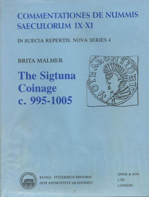 БРИТА МАЛЬМЕР МОНЕТЫ СИГТУНЫ. 995-1005 1987 BRITA MALMER, THE SIGTUNA COINAGE C. 995-1005, 120 СТРАНИЦ + 36 ТАБЛИЦ 00-00-00-00