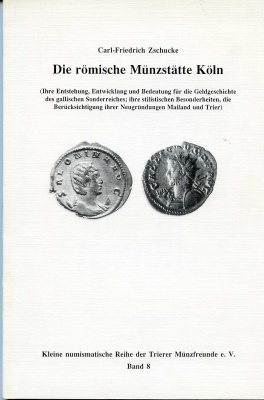 Carl-Friedrich Zschucke Die Romische Munzstatte Koln Чеканка римских монет в Кельне, 1993, 128 страниц 00-01-16-06