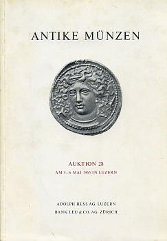 АДОЛЬФ ГЕСС И БАНК ЛЕУ И КО АУКЦИОН 28: АНТИЧНЫЕ МОНЕТЫ - ГРЕЦИЯ/РИМ/ВИЗАНТИЯ 1965 ADOLPH HESS AG, BANK LEU AND CO, AUKTION 28, ANTIKE MUNZEN, 75 СТРАНИЦ + 28 ТАБЛИЦ И ИЛЛЮСТРАЦИЯМИ 00-01-05-10