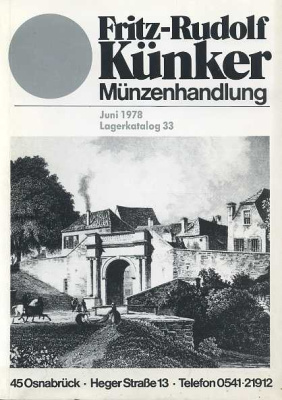 ФРИТЦ-РУДОЛЬФ КЮНКЕР ПРАЙС-ЛИСТ №33 1978 FRITZ-RUDOLF KUNKER MUNZENHANDLUNG, JUNI 1978, LAGERKATALOG 33, 63 СТРАНИЦЫ + ТАБЛИЦЫ С ИЛЛЮСТРАЦИЯМИ немецкий 00-01-06-28