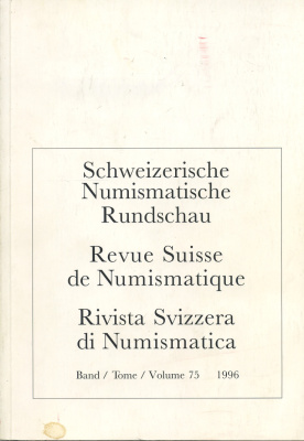 СЮЗАННА ФОН ХЕРШЕЛЬМАНН, СИЛЬВИЯ ХЕРТЕР РЕВЮ ШВЕЙЦАРСКОГО НУМИЗМАТИЧЕСКОГО ОБЩЕСТВА 1996 Г. (ЯЗЫК: НЕМ., АНГЛ., ФР.) 1996 SCHWEIZERISCHE NUMISMATISCHE RUNDSCHAU / REVUE SUISSE DE NUMISMATIQUE / RIVISTA SVIZZERA DI NUMISMATICA, TOME 75, 1996, 284 СТРАНИЦЫ