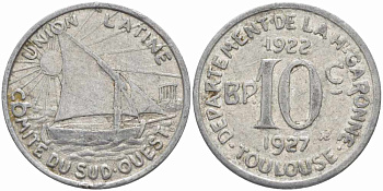 ФРАНЦИЯ 10 САНТИМОВ 1922 Toulouse, Union Latine, 1922-1927, ТОКЕН, НОТГЕЛЬД алюминий 24-1226